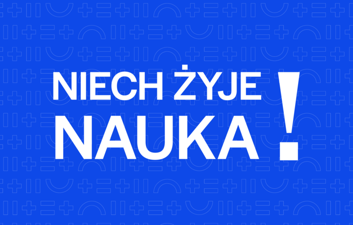 Niech żyje nauka!