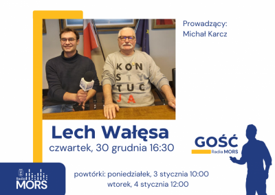 W Radiu MORS można usłyszeć wywiady z bardzo ciekawymi gośćmi m.in. Lechem Wałęsą, czy Leszkiem Balcerowiczem.