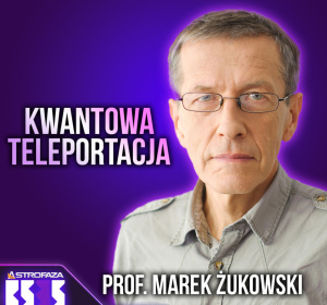 prof. Marek Żukowski