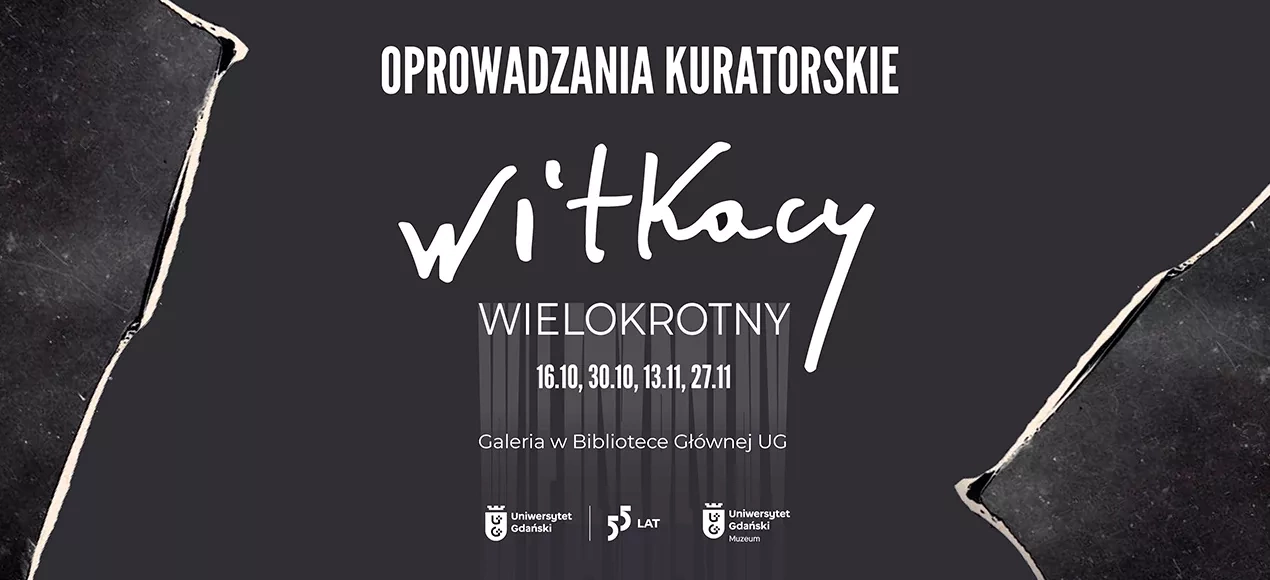 Witkacy Wielokrotny. Oprowadzania kuratorskie 